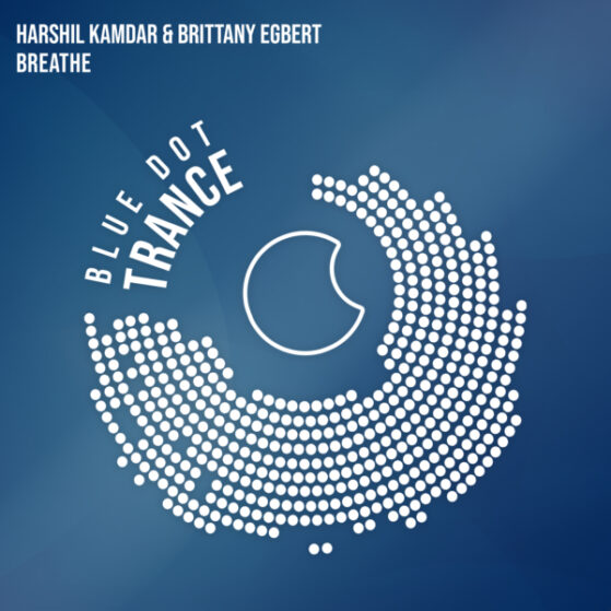 Cover art for “Breathe” by Harshil Kamdar & Brittany Egbert, a dark and high-energy trance release on Blue Dot Trance.